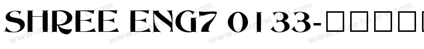 SHREE ENG7 0133字体转换
